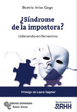 ¿Síndrome de la impostora? Liderando en femenino – Beatriz Arias Gago